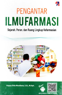 Image of Pengantar Ilmu Farmasi : sejarah, peran, dan ruang lingkup kefarmasian