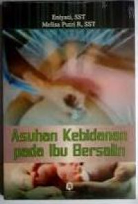 Image of ASUHAN KEBIDANAN PADA IBU BERSALIN
