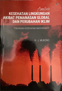 Image of Kesehatan Lingkungan Akibat Pemanasan Global Dan Perubahan Iklim