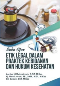 Image of Buku Ajar Etik Legal Dalam Praktik Kebidanan dan Hukum Kesehatan