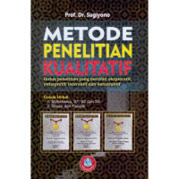 Image of Metode Penelitian Kualitatif : Untuk Penelitian Yang Bersifat Eksploratif, Enterpretif, Interaktif dan Konstruktif