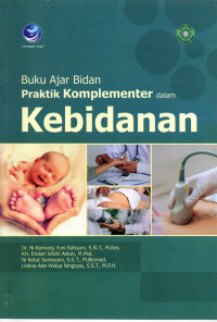 Image of BUKU AJAR BIDAN PRAKTIK KOMPLEMENTER KEBIDANAN